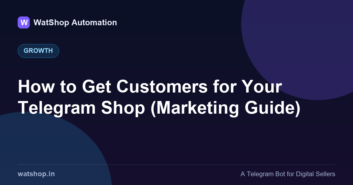 How to Get Customers for Your Telegram Shop (Marketing Guide)