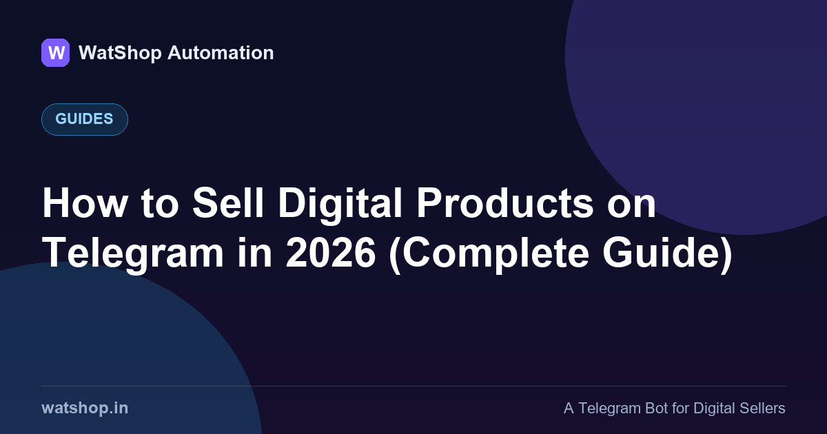 How to Sell Digital Products on Telegram in 2026 (Complete Guide)