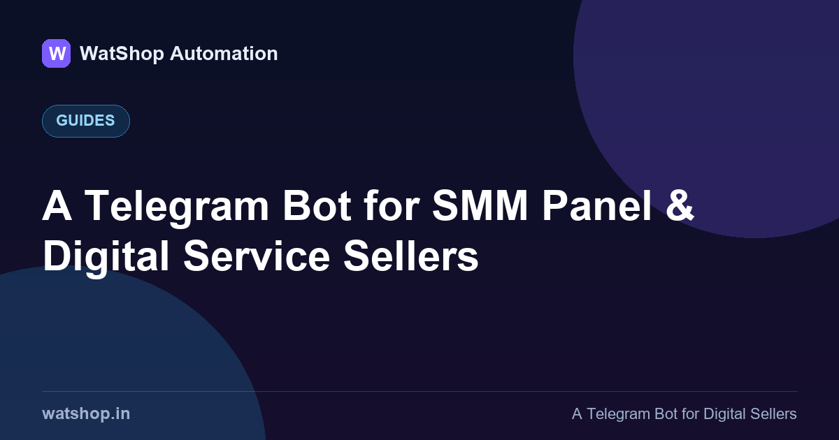 A Telegram Bot for SMM Panel & Digital Service Sellers
